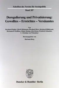 Deregulierung und Privatisierung: Gewolltes - Erreichtes - Versäumtes._cover