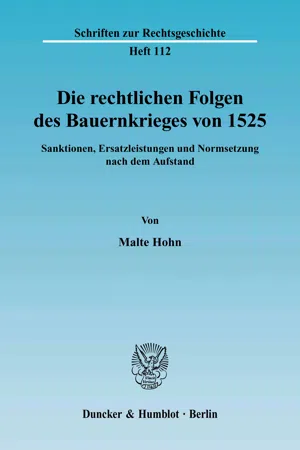 Die rechtlichen Folgen des Bauernkrieges von 1525.