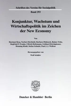 Konjunktur, Wachstum und Wirtschaftspolitik im Zeichen der New Economy.