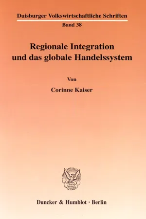 Regionale Integration und das globale Handelssystem.