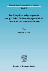 Das Zeugnisverweigerungsrecht aus § 52 StPO für besondere persönliche Nähe- und Vertrauensverhältnisse._cover