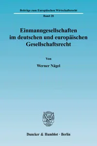 Einmanngesellschaften im deutschen und europäischen Gesellschaftsrecht._cover