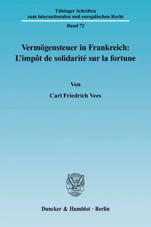 Vermögensteuer in Frankreich: L'impôt de solidarité sur la fortune.