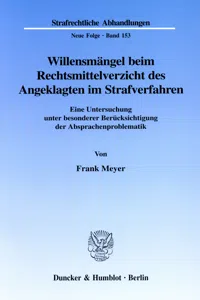 Willensmängel beim Rechtsmittelverzicht des Angeklagten im Strafverfahren._cover