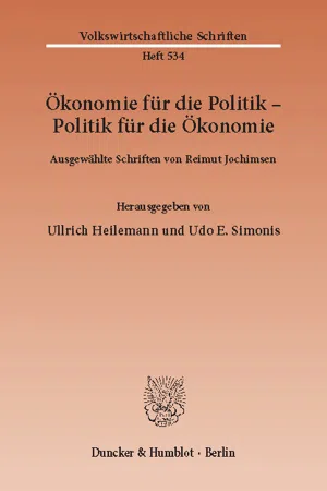 Ökonomie für die Politik - Politik für die Ökonomie.