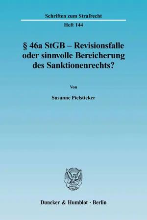 § 46a StGB – Revisionsfalle oder sinnvolle Bereicherung des Sanktionenrechts?