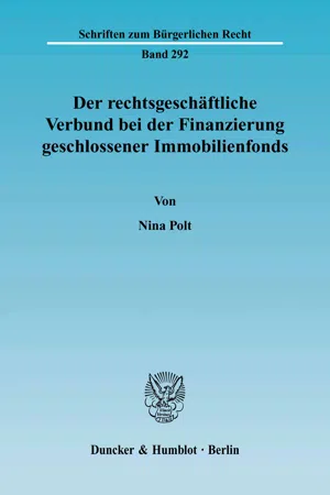 Der rechtsgeschäftliche Verbund bei der Finanzierung geschlossener Immobilienfonds.