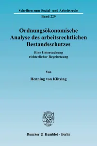 Ordnungsökonomische Analyse des arbeitsrechtlichen Bestandsschutzes._cover