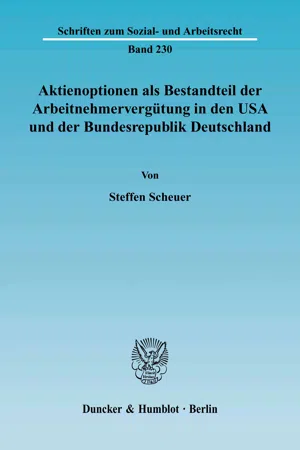 Aktienoptionen als Bestandteil der Arbeitnehmervergütung in den USA und der Bundesrepublik Deutschland.