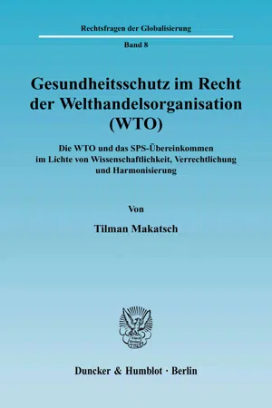 Gesundheitsschutz im Recht der Welthandelsorganisation (WTO).