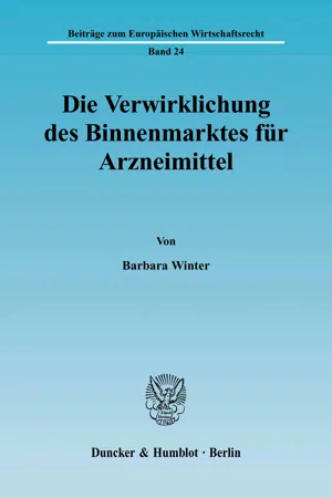 Die Verwirklichung des Binnenmarktes für Arzneimittel.