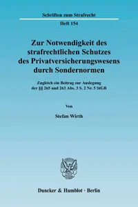 Zur Notwendigkeit des strafrechtlichen Schutzes des Privatversicherungswesens durch Sondernormen._cover