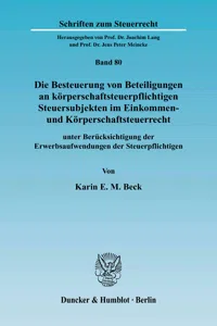 Die Besteuerung von Beteiligungen an körperschaftsteuerpflichtigen Steuersubjekten im Einkommen- und Körperschaftsteuerrecht_cover