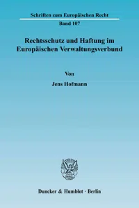 Rechtsschutz und Haftung im Europäischen Verwaltungsverbund._cover