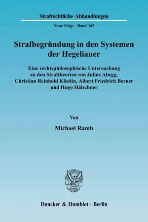 Strafbegründung in den Systemen der Hegelianer.