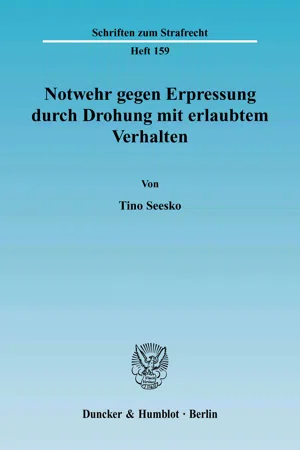 Notwehr gegen Erpressung durch Drohung mit erlaubtem Verhalten.