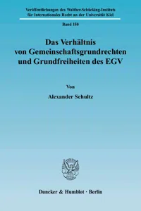 Das Verhältnis von Gemeinschaftsgrundrechten und Grundfreiheiten des EGV._cover