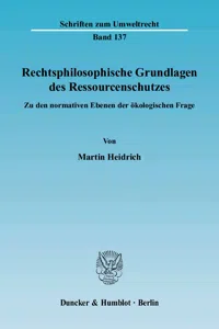 Rechtsphilosophische Grundlagen des Ressourcenschutzes._cover