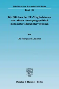 Die Pflichten der EU-Mitgliedstaaten zum Abbau versorgungspolitisch motivierter Marktinterventionen._cover