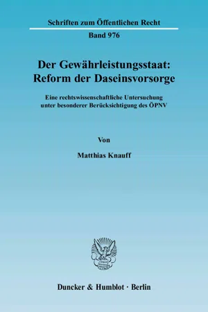 Der Gewährleistungsstaat: Reform der Daseinsvorsorge.