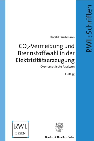 CO2-Vermeidung und Brennstoffwahl in der Elektrizitätserzeugung.