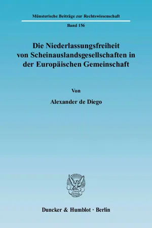 Die Niederlassungsfreiheit von Scheinauslandsgesellschaften in der Europäischen Gemeinschaft.