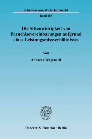 Die Sittenwidrigkeit von Franchisevereinbarungen aufgrund eines Leistungsmissverhältnisses.