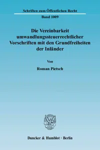 Die Vereinbarkeit umwandlungssteuerrechtlicher Vorschriften mit den Grundfreiheiten der Inländer._cover