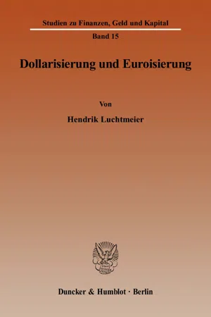 Dollarisierung und Euroisierung.