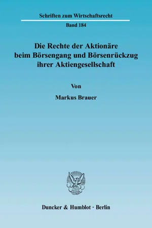 Die Rechte der Aktionäre beim Börsengang und Börsenrückzug ihrer Aktiengesellschaft.