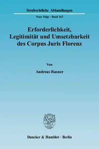 Erforderlichkeit, Legitimität und Umsetzbarkeit des Corpus Juris Florenz._cover