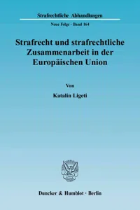 Strafrecht und strafrechtliche Zusammenarbeit in der Europäischen Union._cover