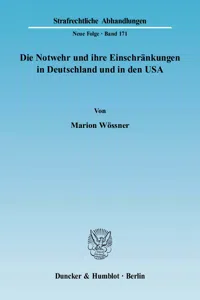 Die Notwehr und ihre Einschränkungen in Deutschland und in den USA._cover