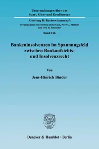 Bankeninsolvenzen im Spannungsfeld zwischen Bankaufsichts- und Insolvenzrecht._cover