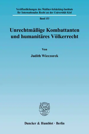 Unrechtmäßige Kombattanten und humanitäres Völkerrecht.