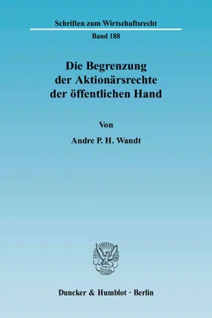 Die Begrenzung der Aktionärsrechte der öffentlichen Hand.