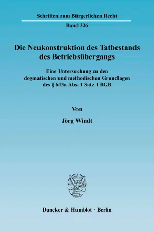 Die Neukonstruktion des Tatbestands des Betriebsübergangs.