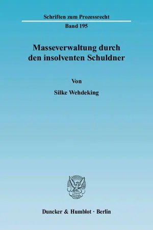 Masseverwaltung durch den insolventen Schuldner.