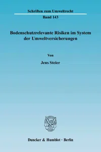 Bodenschutzrelevante Risiken im System der Umweltversicherungen._cover