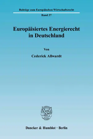 Europäisiertes Energierecht in Deutschland.