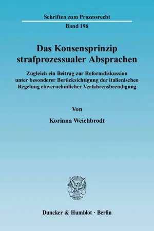 Das Konsensprinzip strafprozessualer Absprachen.