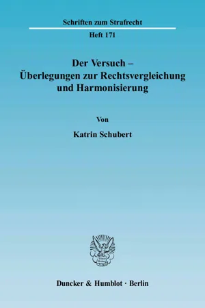 Der Versuch - Überlegungen zur Rechtsvergleichung und Harmonisierung.