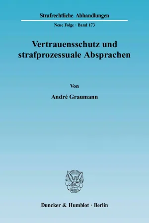 Vertrauensschutz und strafprozessuale Absprachen.