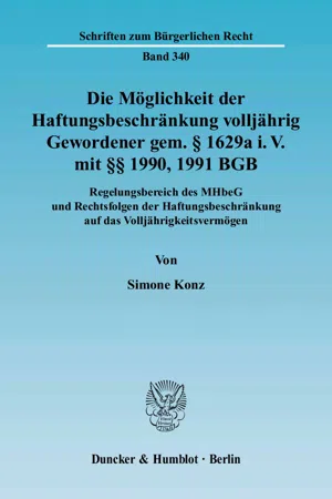 Die Möglichkeit der Haftungsbeschränkung volljährig Gewordener gem. § 1629a i. V. mit §§ 1990, 1991 BGB.