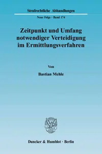 Zeitpunkt und Umfang notwendiger Verteidigung im Ermittlungsverfahren._cover