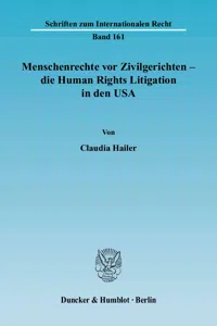 Menschenrechte vor Zivilgerichten – die Human Rights Litigation in den USA._cover