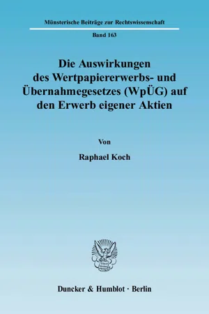 Die Auswirkungen des Wertpapiererwerbs- und Übernahmegesetzes (WpÜG) auf den Erwerb eigener Aktien.