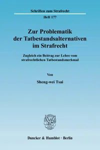 Zur Problematik der Tatbestandsalternativen im Strafrecht._cover