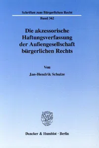 Die akzessorische Haftungsverfassung der Außengesellschaft bürgerlichen Rechts._cover