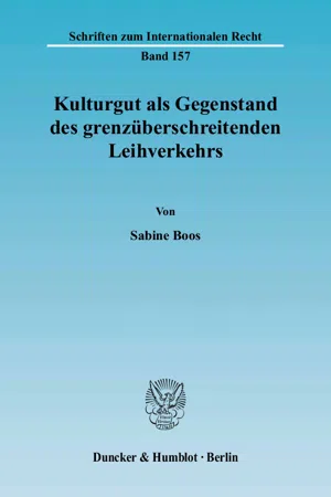 Kulturgut als Gegenstand des grenzüberschreitenden Leihverkehrs.